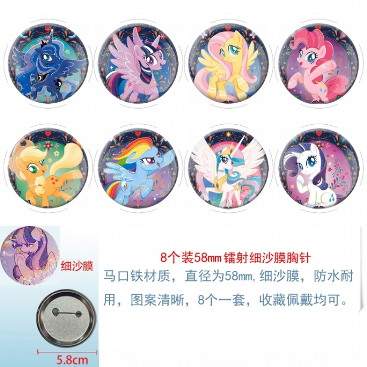My Little Pony  Anime Circular laser fine sand film brooch badge 58MM  a set of 8