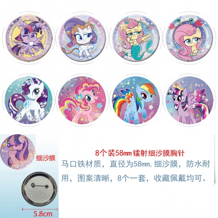 My Little Pony  Anime Circular laser fine sand film brooch badge 58MM  a set of 8