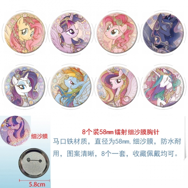 My Little Pony  Anime Circular laser fine sand film brooch badge 58MM  a set of 8