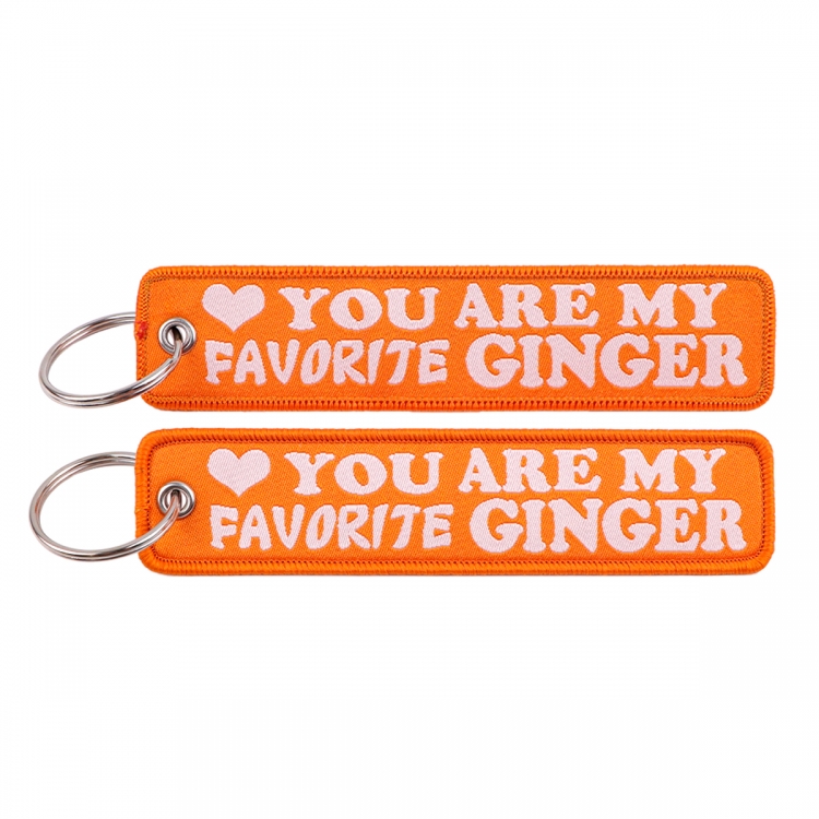 YOU ARE MY FAVORITE GINGER  Double sided color woven label keychain with thickened hanging rope 13x3cm 10G price for 5 p